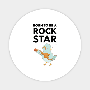 Born To Be A Rock Star Magnet